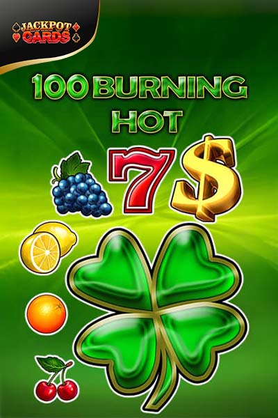 100 Burning Hot